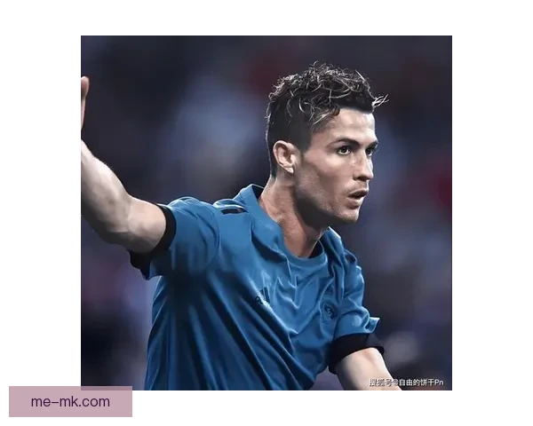 C罗创造欧冠单赛季进球新高17球震撼世界